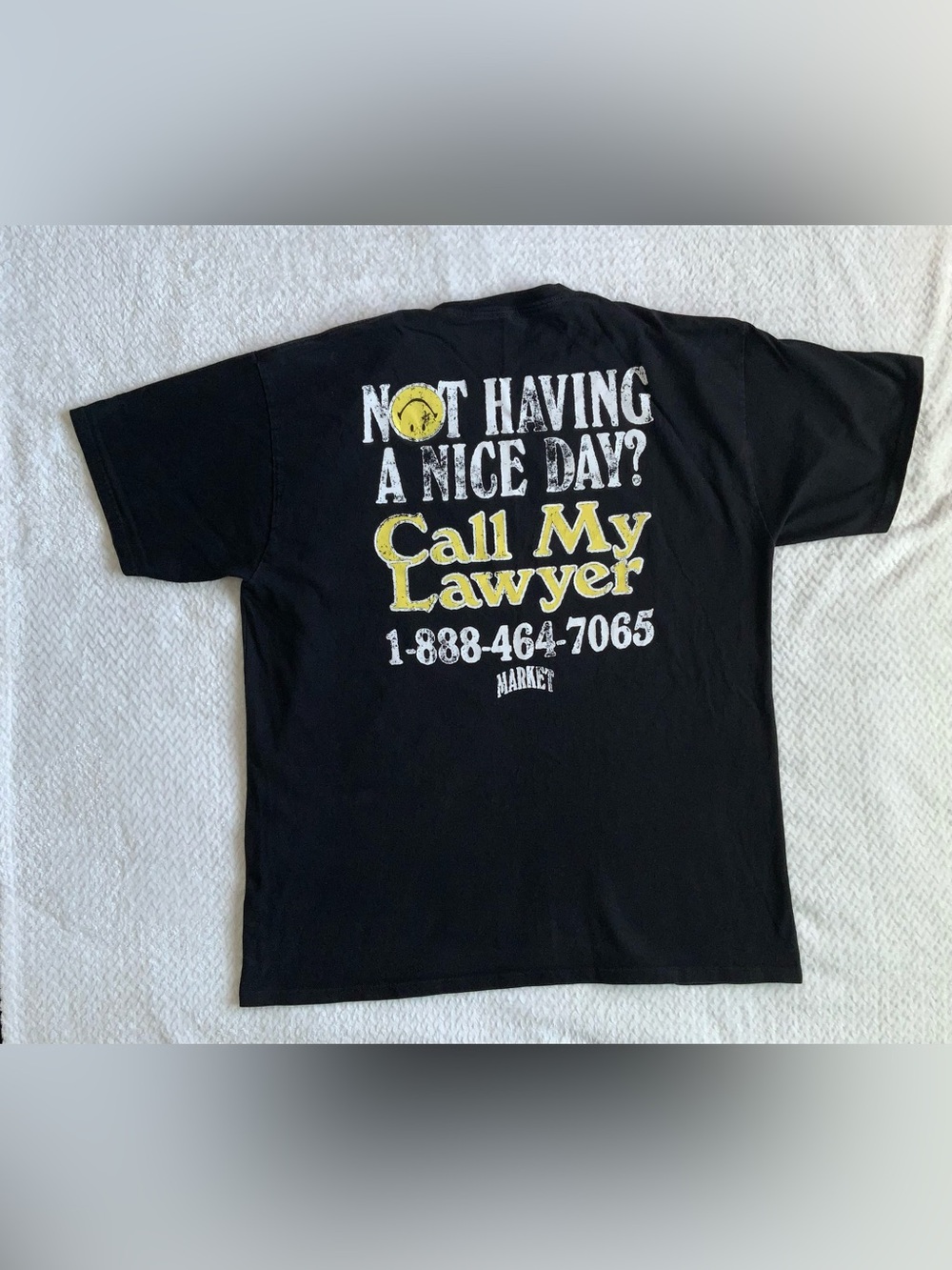 MARKET "Not Having A Nice Day? Call My Lawyer" Shirt